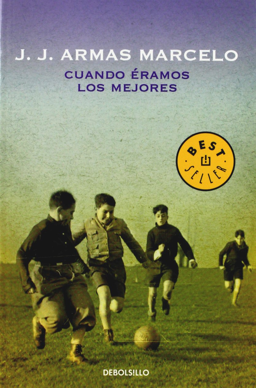Cuando eramos los mejores : los sueños de un futbolista adolescente book