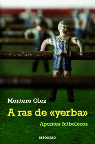 A ras de "yebra" : apuntes futboleros book