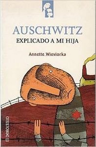Auschwitz Explicado a Mi Hija Books
