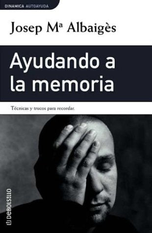 Ayudando a la memoria/Helping your memory: Tecnicas y trucos para recordar/Thecnics and tricks to remember book