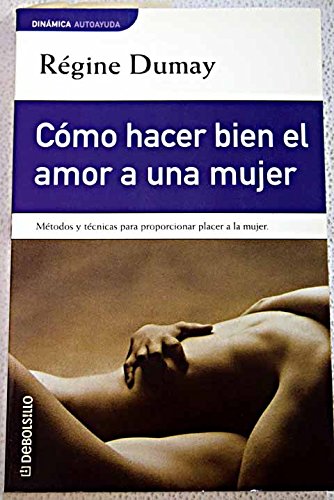 Como hacer bien el amor a una mujer Books