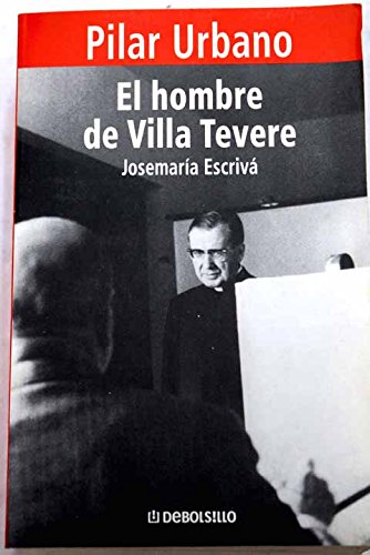 El hombre de Villa Tevere: los años romanos de Josemaría Escrivá Books
