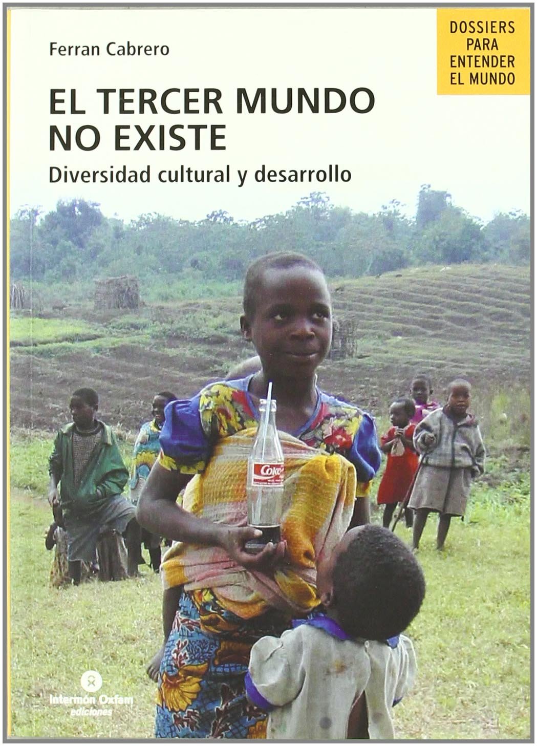 El tercer mundo no existe : diversidad cultural y desarrollo book