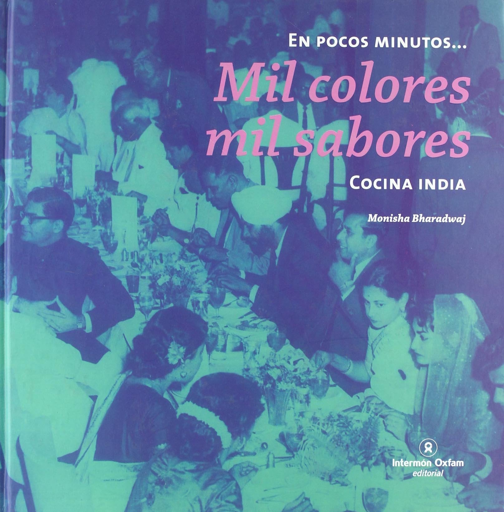 Mil colores, mil sabores : en pocos minutos-- cocina india Learning & Reference