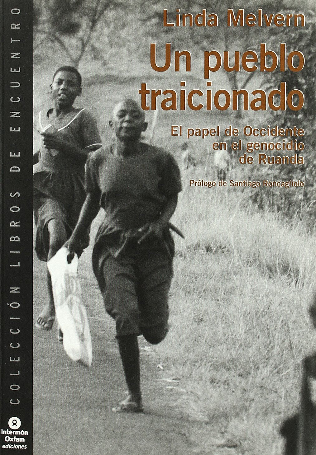 Un pueblo traicionado : el papel de Occidente en el genocidio de Ruanda book
