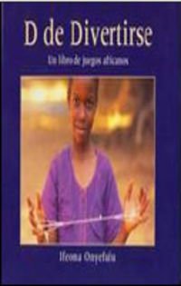 D de divertirse : un libro de juegos africanos Social Sciences