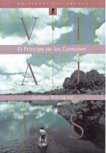 El Principe De Los Caimanes book