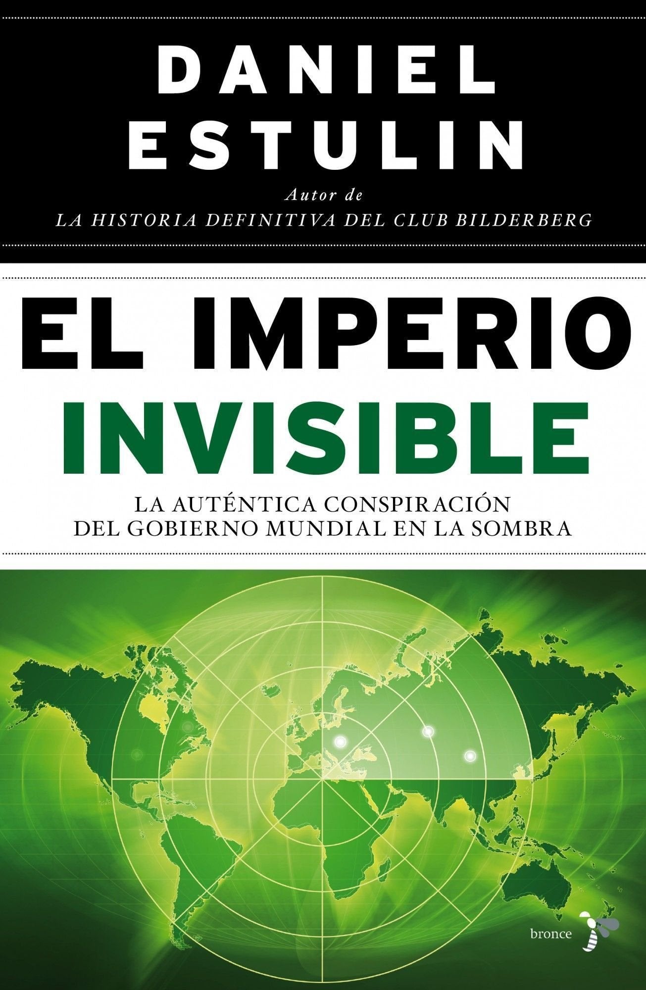 El Imperio Invisible: La auténtica conspiración del gobierno mundial en la sombra book