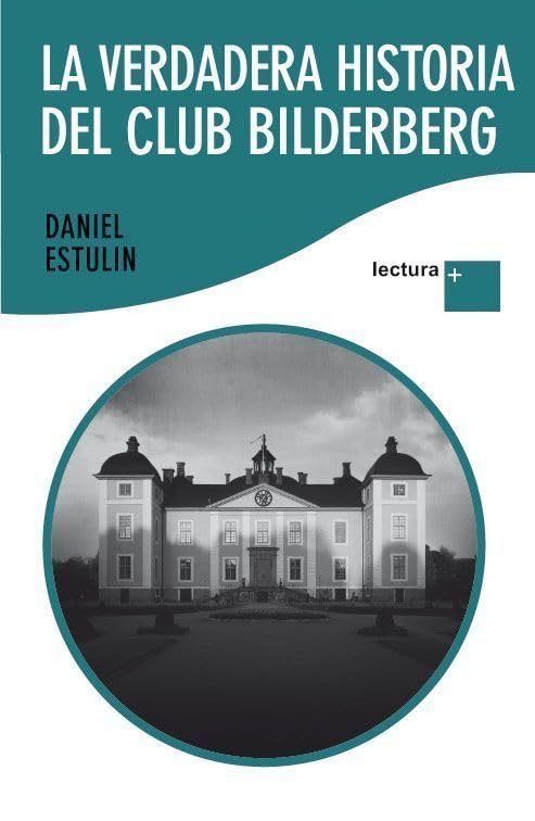La verdadera historia del Club Bilderberg (Lectura +) Contemporary literature
