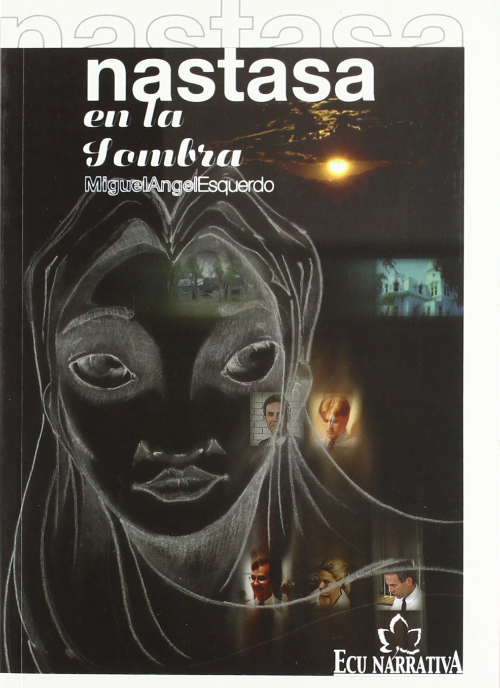 Nastasa en la sombra (ECU Narrativa) Contemporary literature