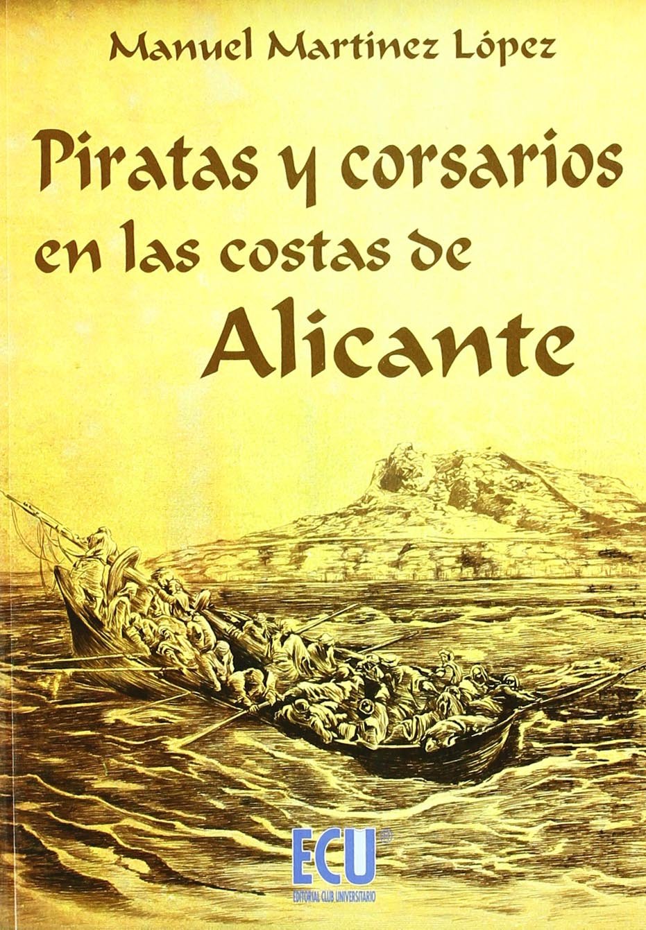 Piratas y corsarios en las costas de Alicante Social Sciences
