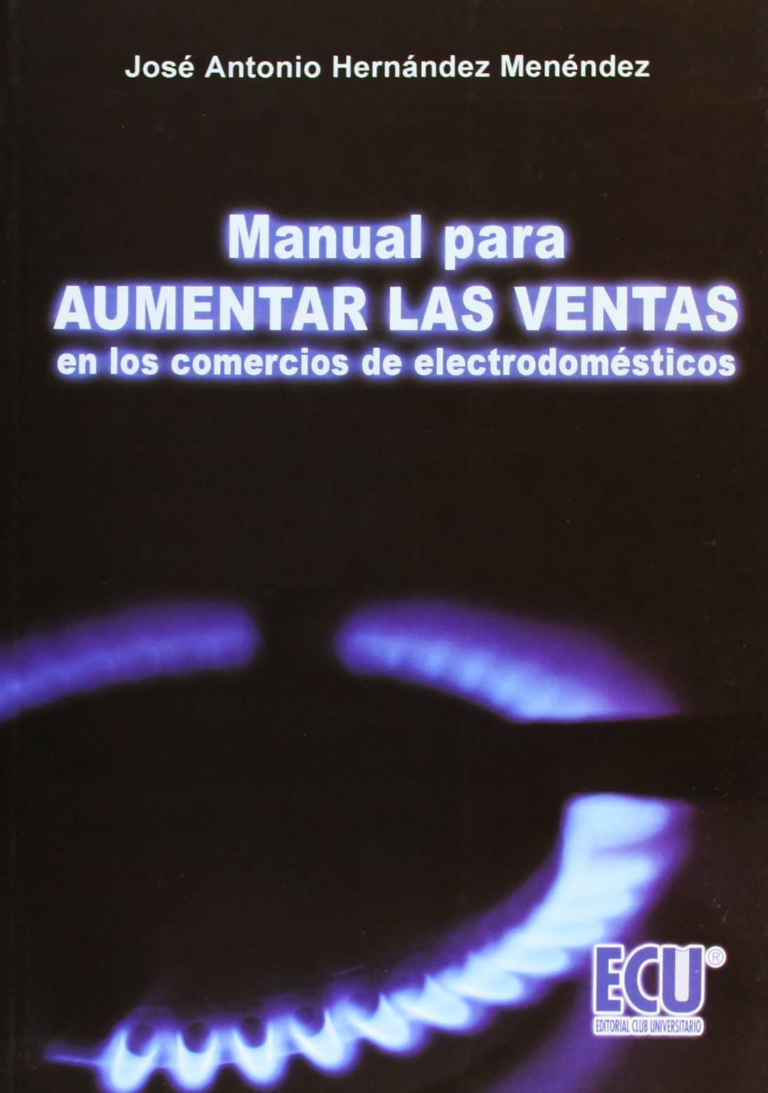 Manual para aumentar las ventas : en los comercios de electrodomésticos book