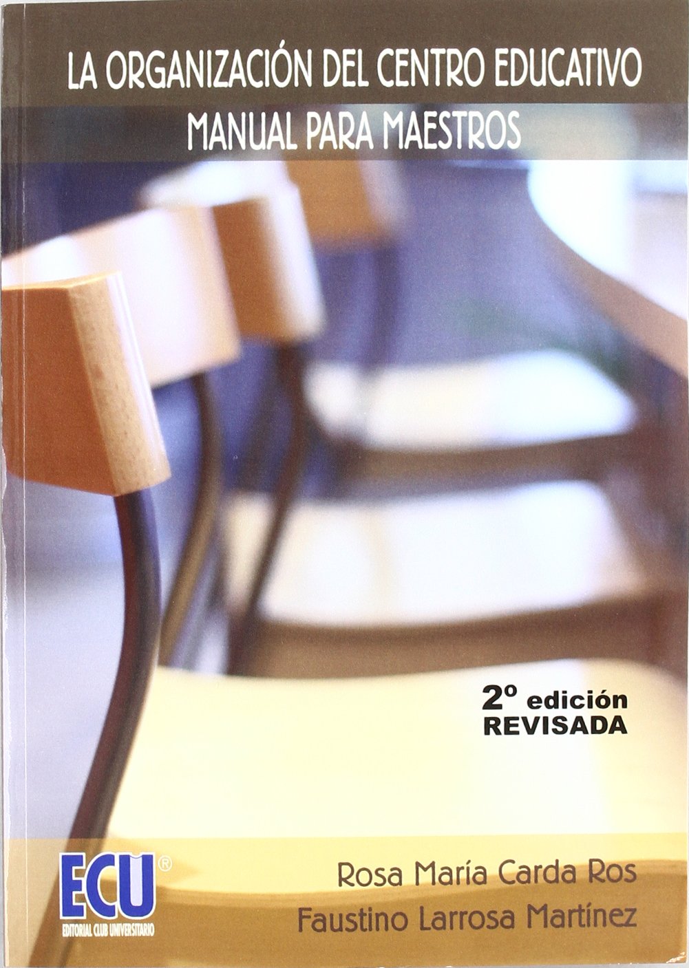 La organización del centro educativo : manual para maestros Education & Training