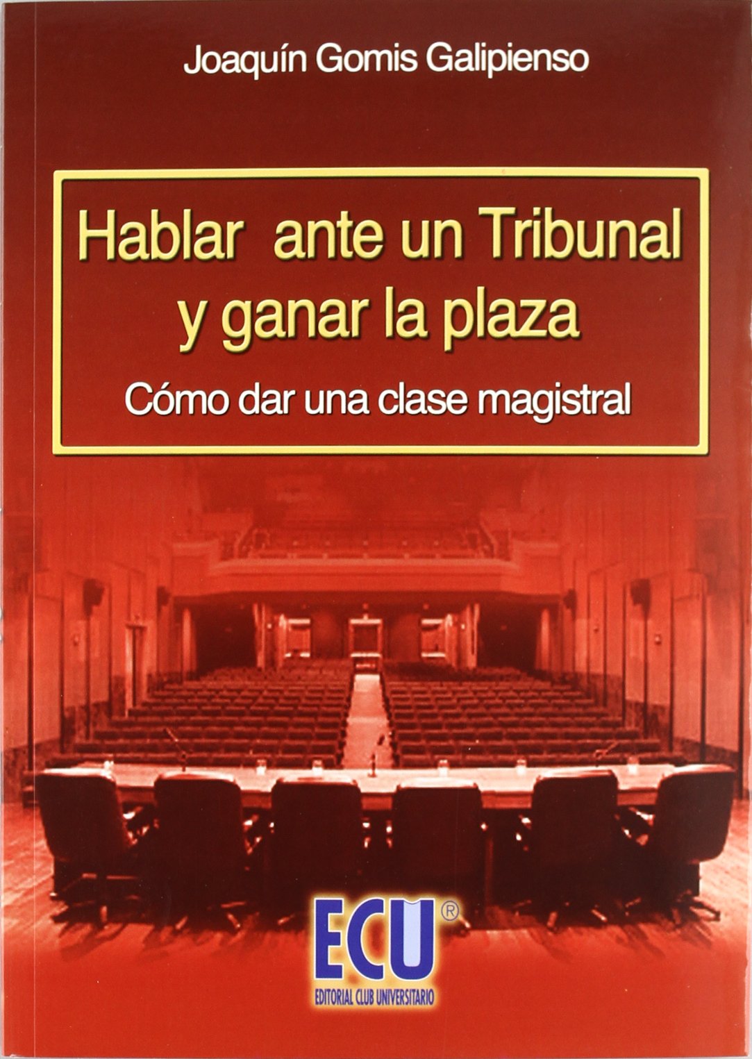 Hablar ante un tribunal y ganar la plaza book