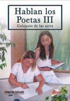 Hablan los poetas III : coloquio de las artes Learning & Reference