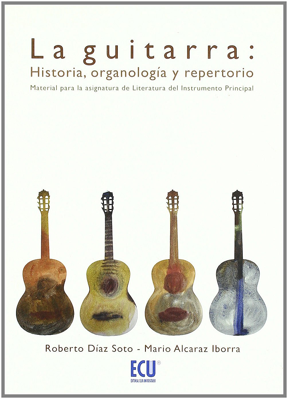 La guitarra: Historia, organología y repertorio book