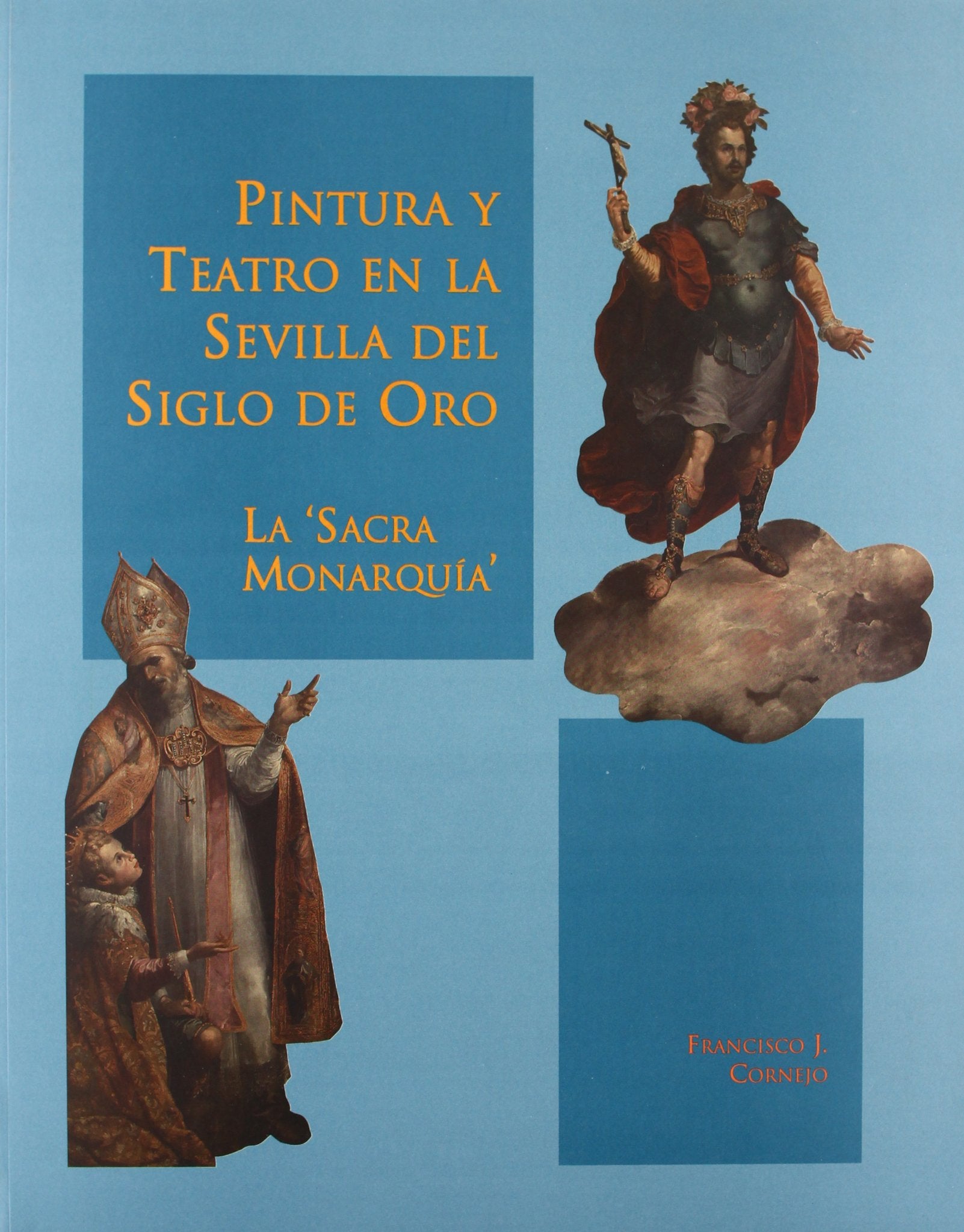 Pintura y teatro en la Sevilla del Siglo de Oro book