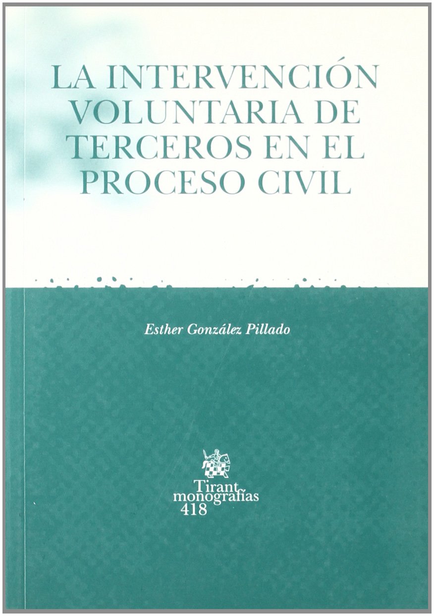 La intervención voluntaria de terceros en el proceso civil book