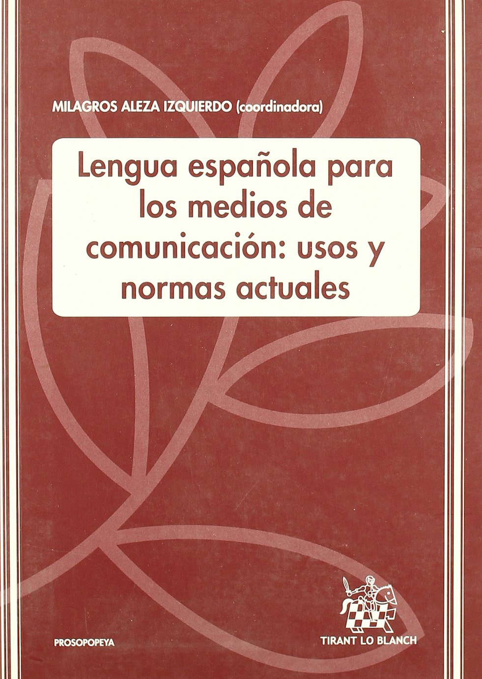 Lengua española para los medios de comunicación : usos y normas actuales book