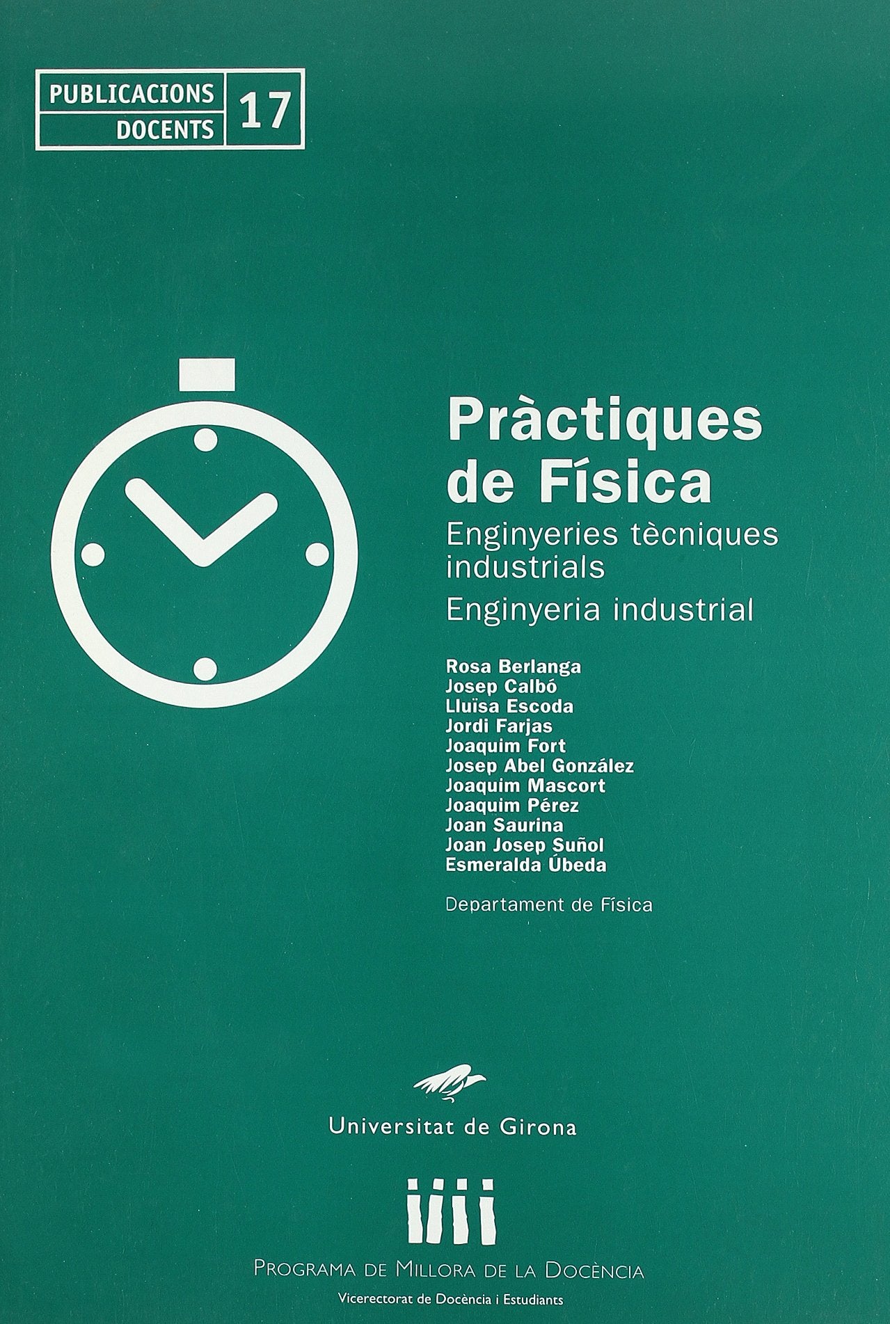 Pràctiques de física: Enginyeries tècniques industrials. Enginyeria industrial (Publicacions Docents, Band 17) Books