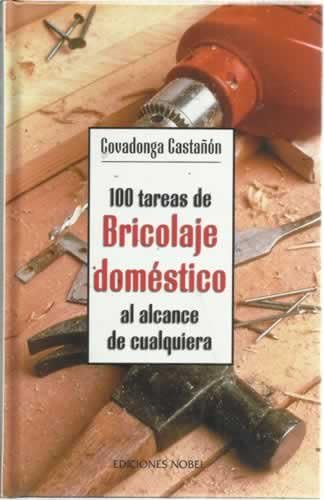 100 tareas de bricolaje doméstico al alcance de cualquiera book
