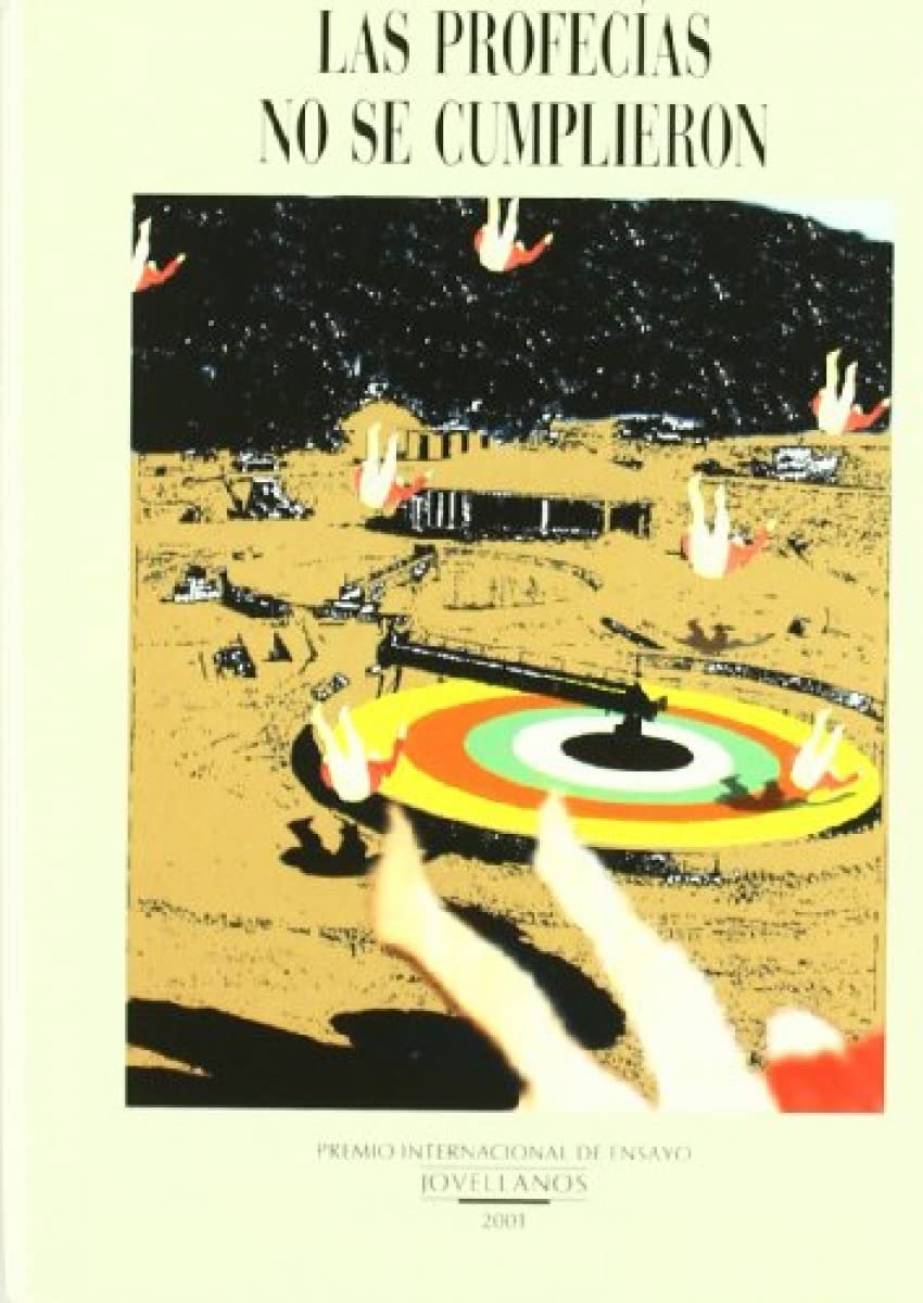 Las profecías no se cumplieron: Rústica (Colección Jovellanos de Ensayo, Band 24) Contemporary literature