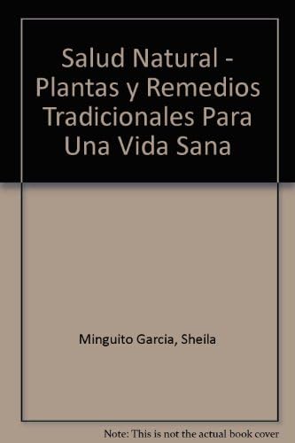 SALUD NATURAL. PLANTAS Y REMEDIOS TRADICIONALES PA book