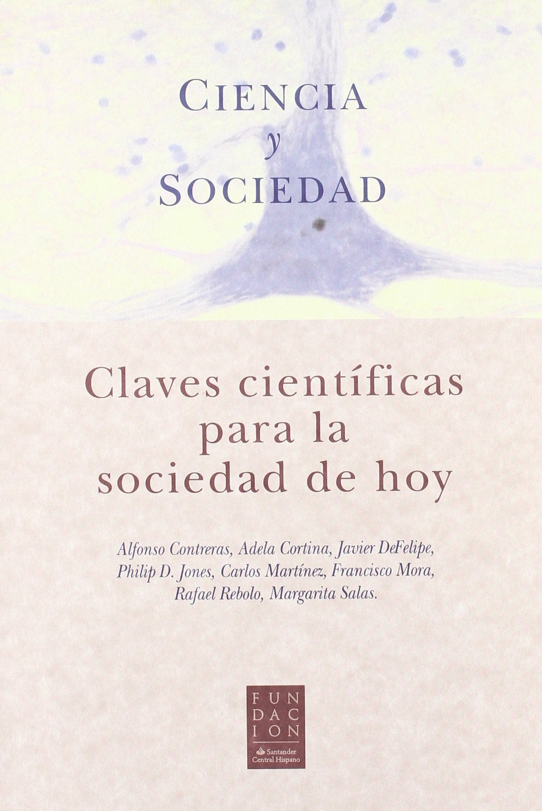 Ciencia y sociedad : claves científicas para la sociedad de hoy Social Sciences