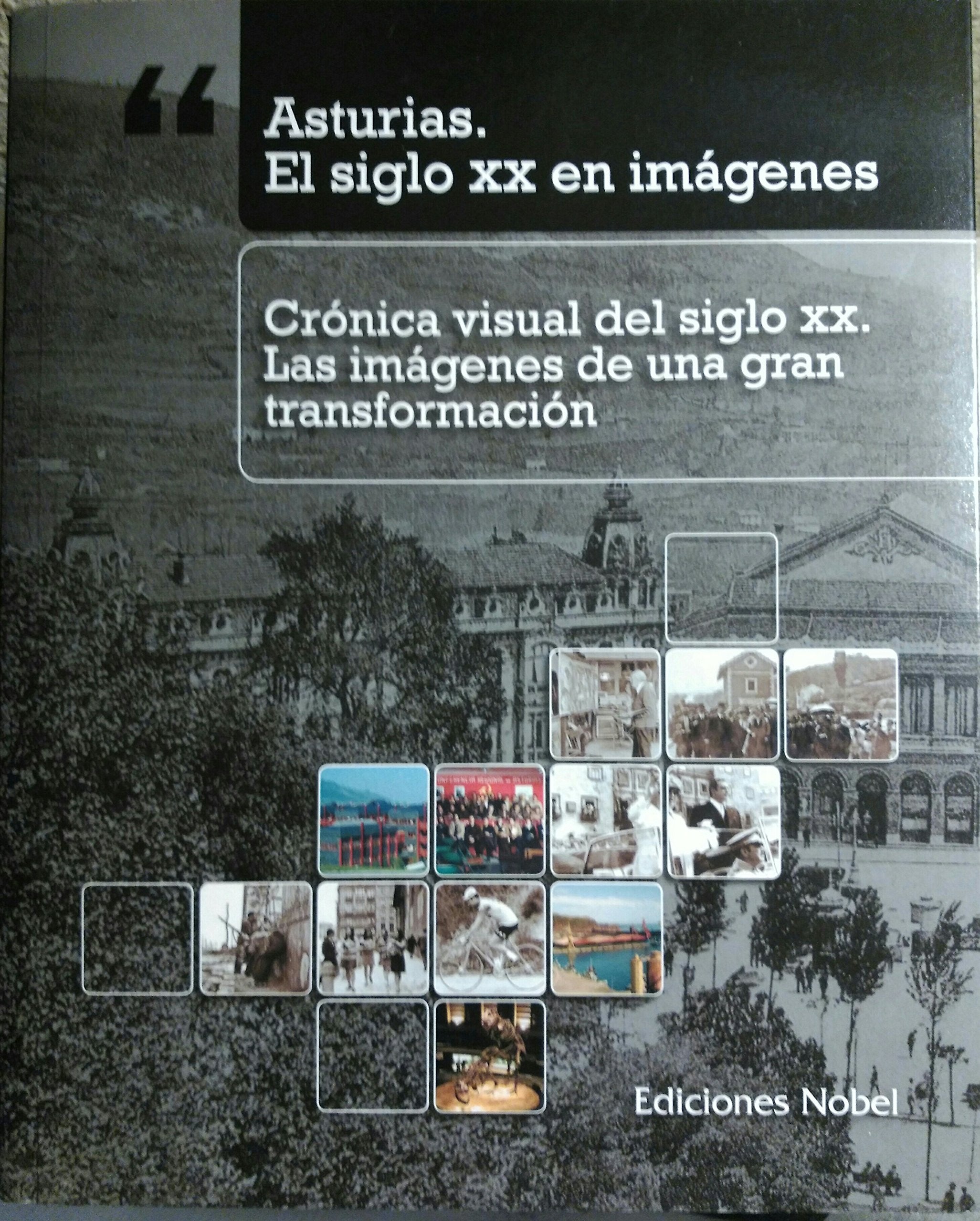 Nº1- ASTURIAS.EL SIGLO XX EN IMAGENES CRONICA VIS book