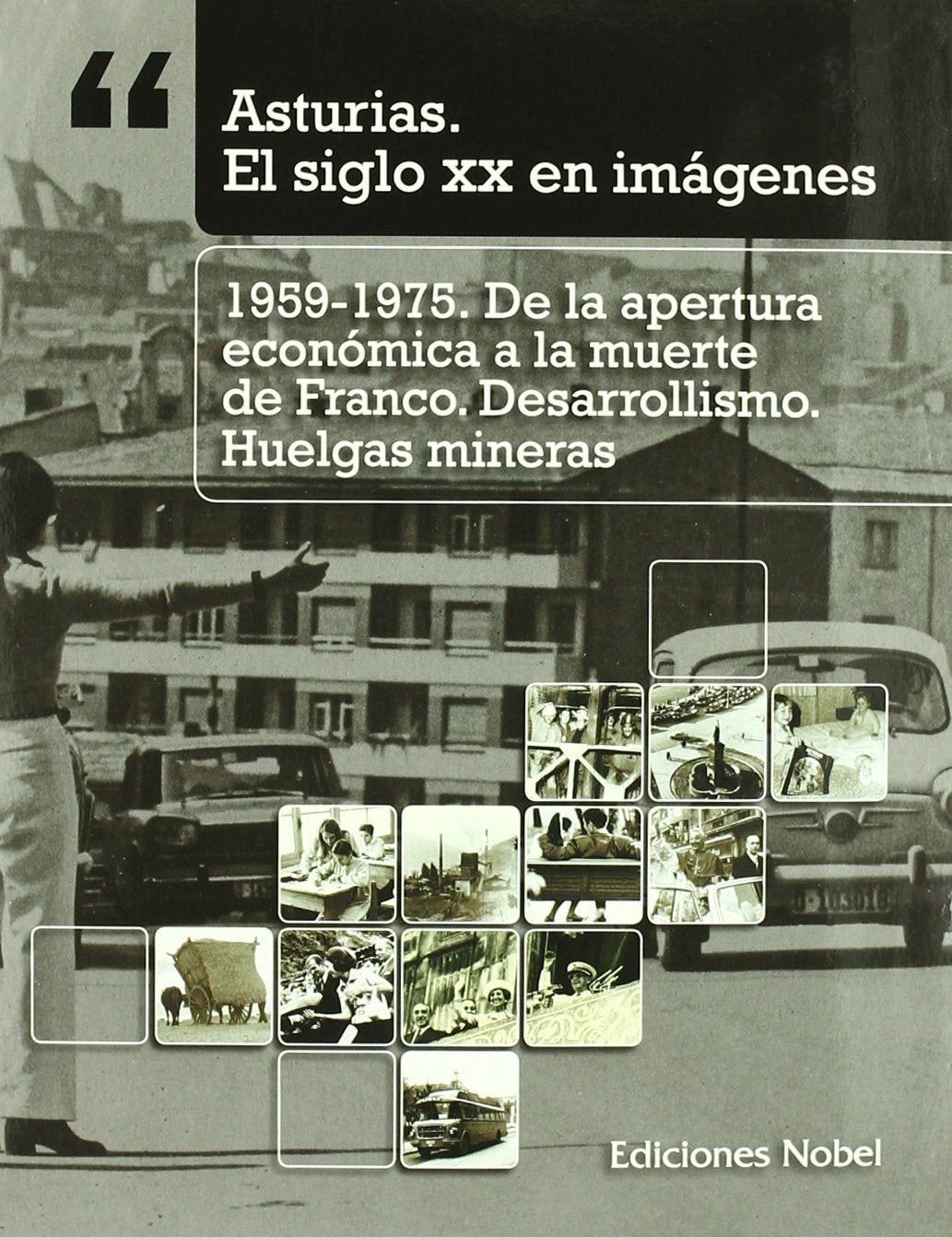 Nº6- ASTURIAS.EL SIGLO XX EN IMAGENES 1959-1975 Books