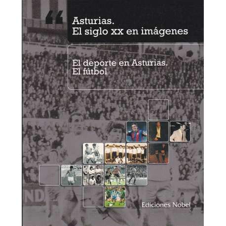 N13 ASTURIASEL SIGLO XX EN IMAGENES EL DEPORTE Books