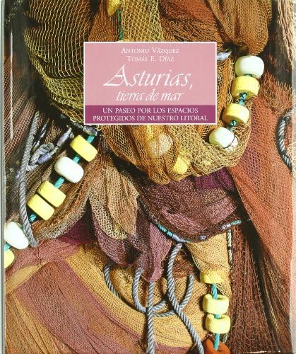 Asturias, tierra de mar.Un paseo por los espacios: Nuestro litoral book