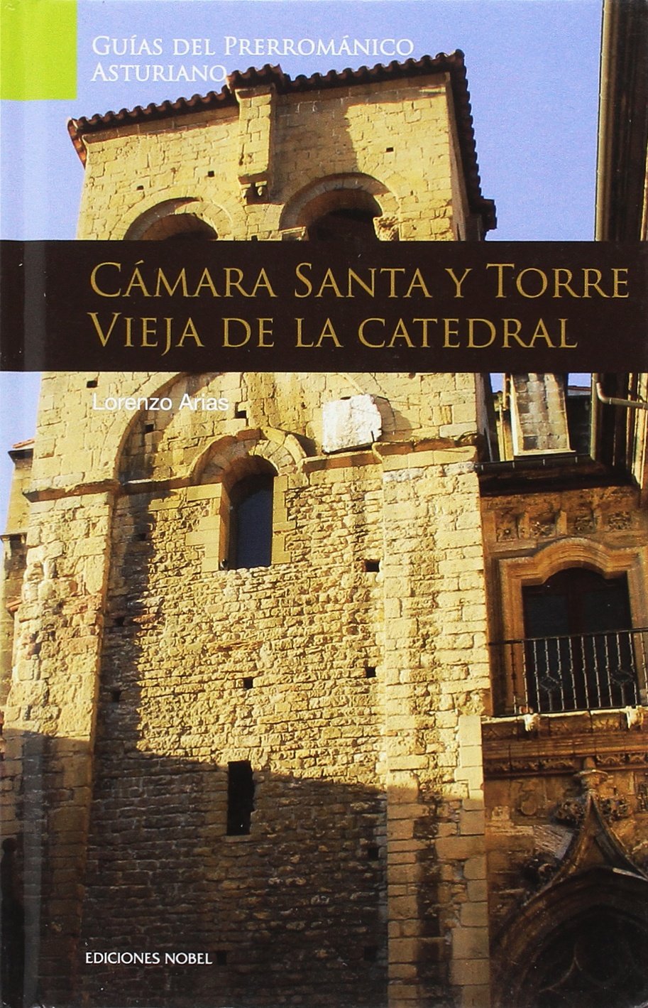 Nº 4 - ARTE PRERROMANICO CAMARA SANTA Y TORRE VIEJ book
