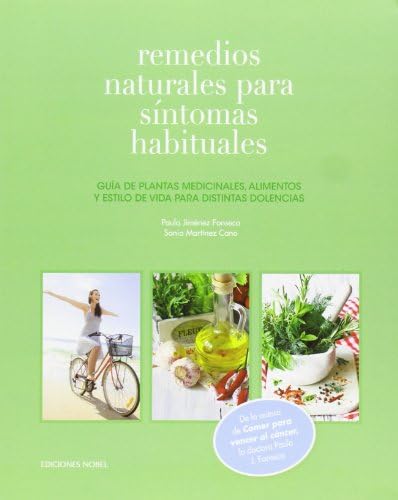 Remedios naturales para síntomas habituales : guía de plantas medicinales, alimentos y estilo de vida para distintas dolencias (Salud) Leisure, Home & Garden