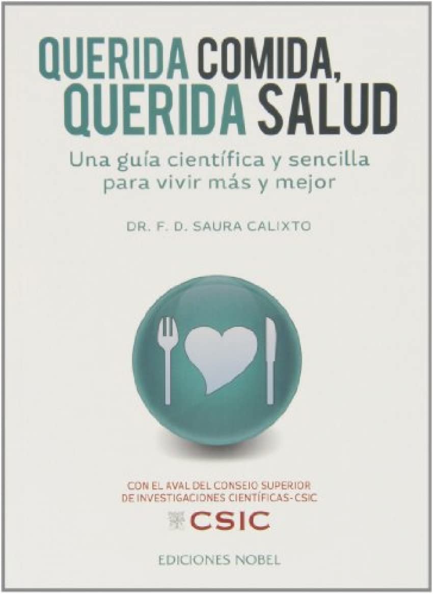 Querida comida, querida salud : una guía científica y sencilla para vivir más y mejor Leisure, Home & Garden