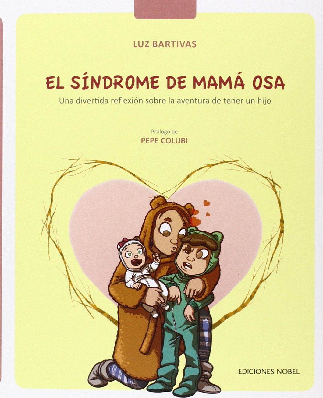 El síndrome de mamá osa : una divertida reflexión sobre la aventura de tener un hijo (Educación) Psychology