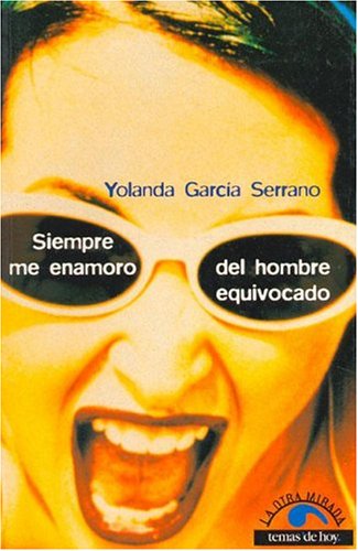 Siempre Me Enamoro Del Hombre Equivolado book