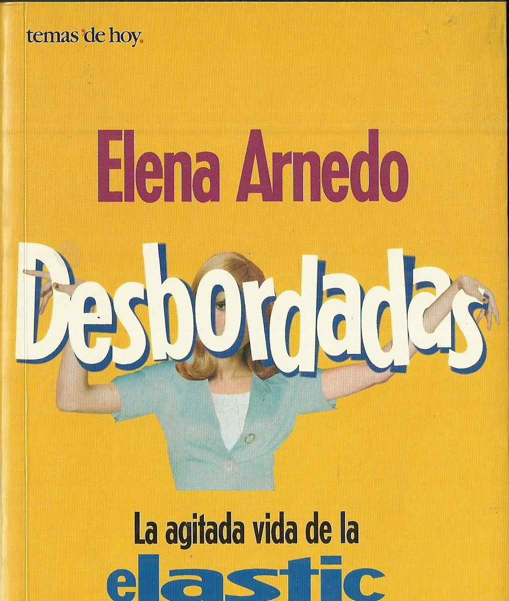 Desbordadas: la agitada vida de la elastic woman Books