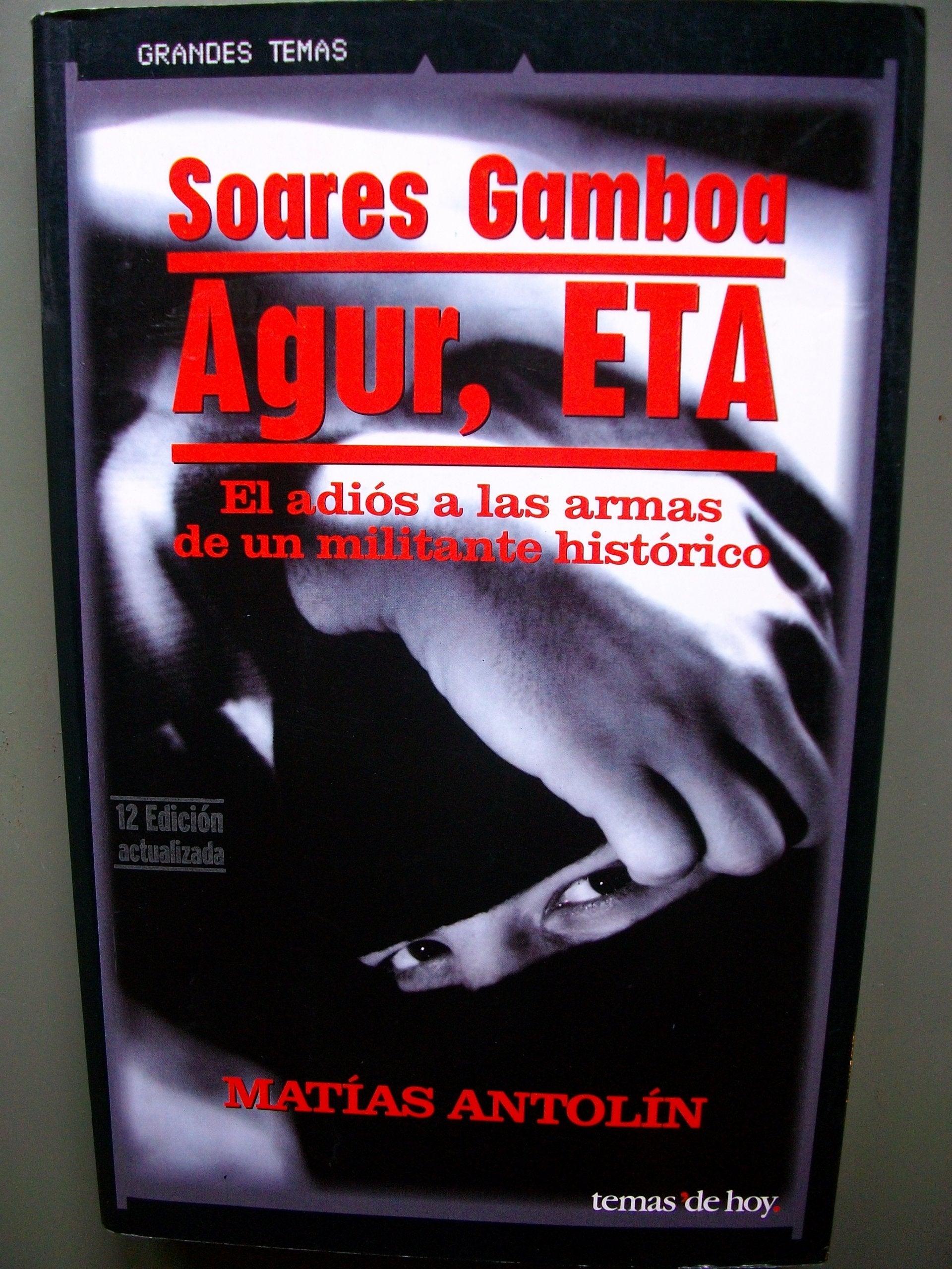 Agur, eta: el adios a los Armas deun militante historico book