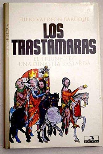 Los trastamaras: el triunfo de unadinastia bastarda book