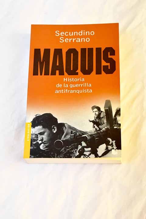 Maquis. Historia De La Guerilla Antifranquista Books