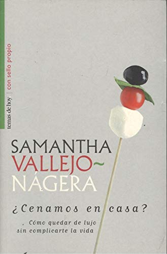 ¿Cenamos en casa?: cómo quedar de lujo sin complicarte la vida Books