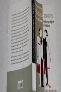 Corbatas Y Tacones: Como Se Relacionan Hombres Y Mujeres En El Trabajo book
