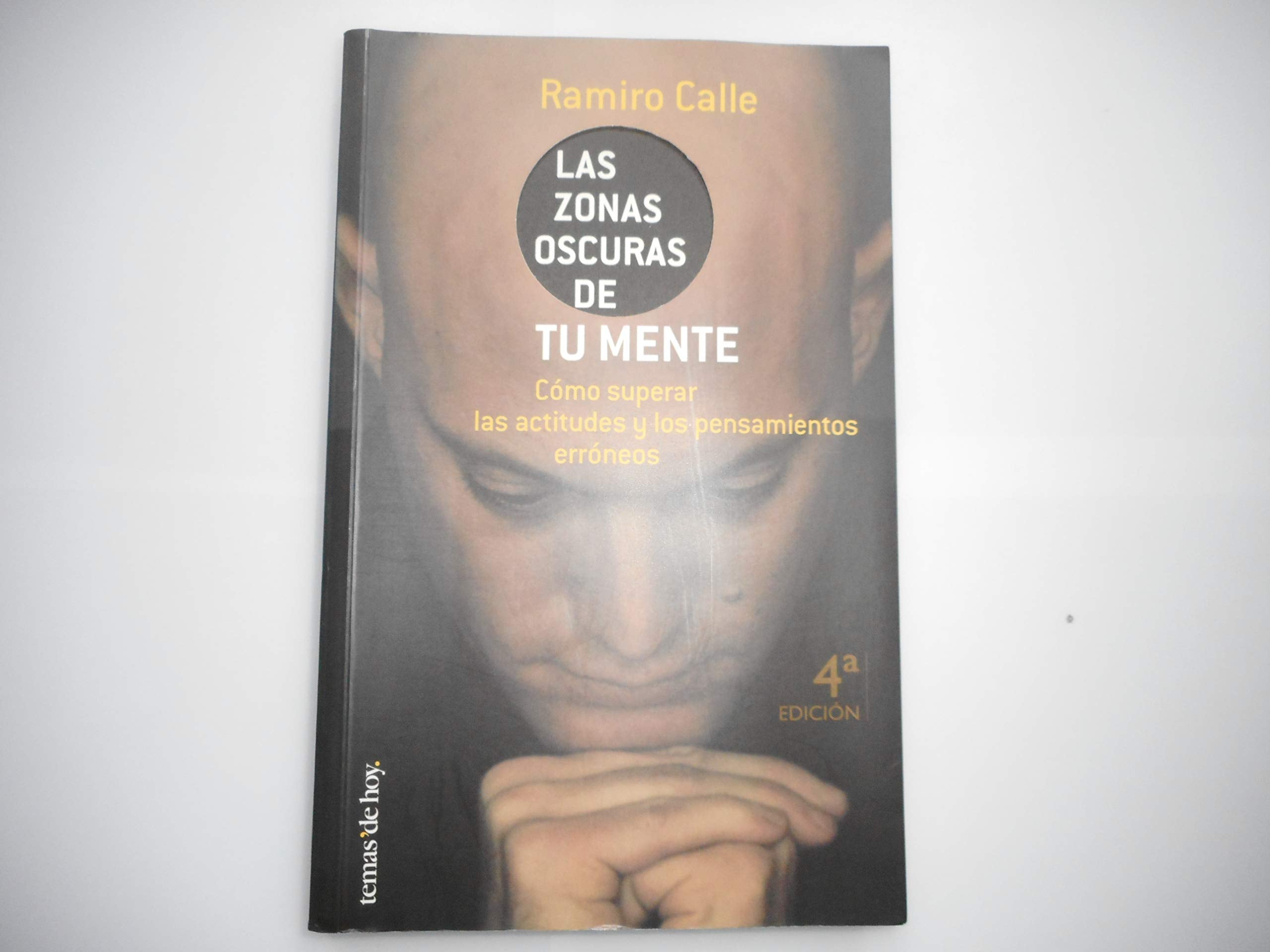 Las Zonas Oscuras De Tu Mente: Como Superar Las Actitudes Y Los Pensamientos Erroneos Medicine