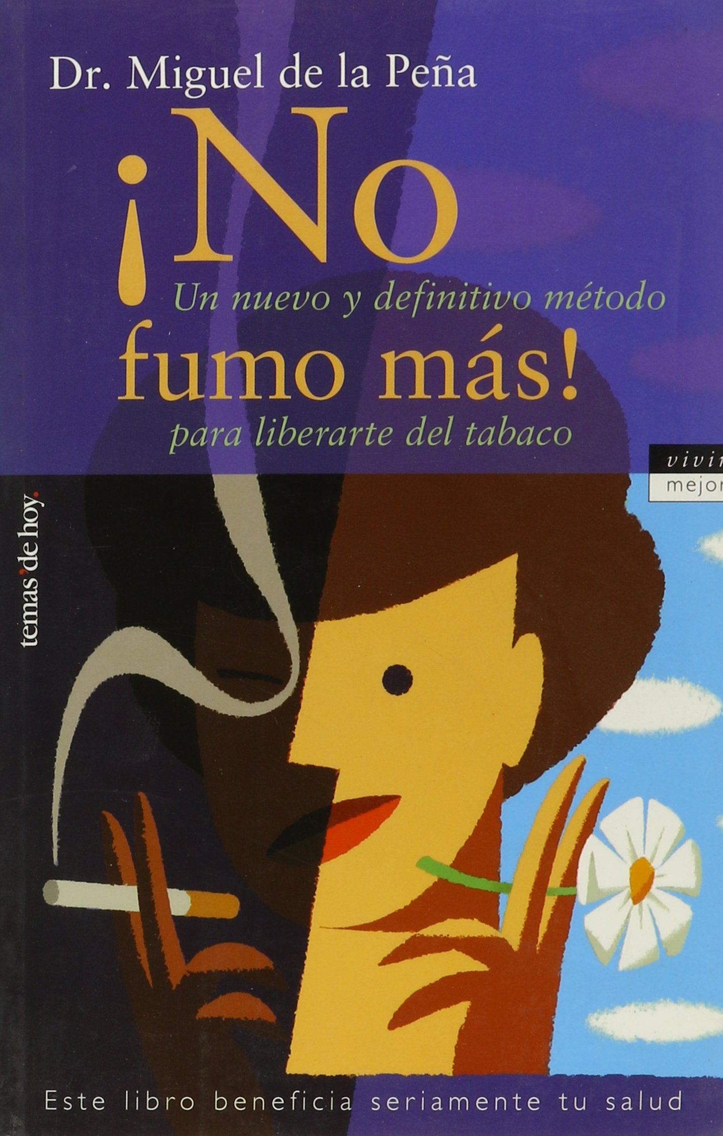 No Fumo Mas: UN Nuevo Metodo Para Liberarte Definitivamente Del Tabaco book