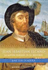 Juan Sebastian Elcano: LA Mayor Travesia De LA Historia book
