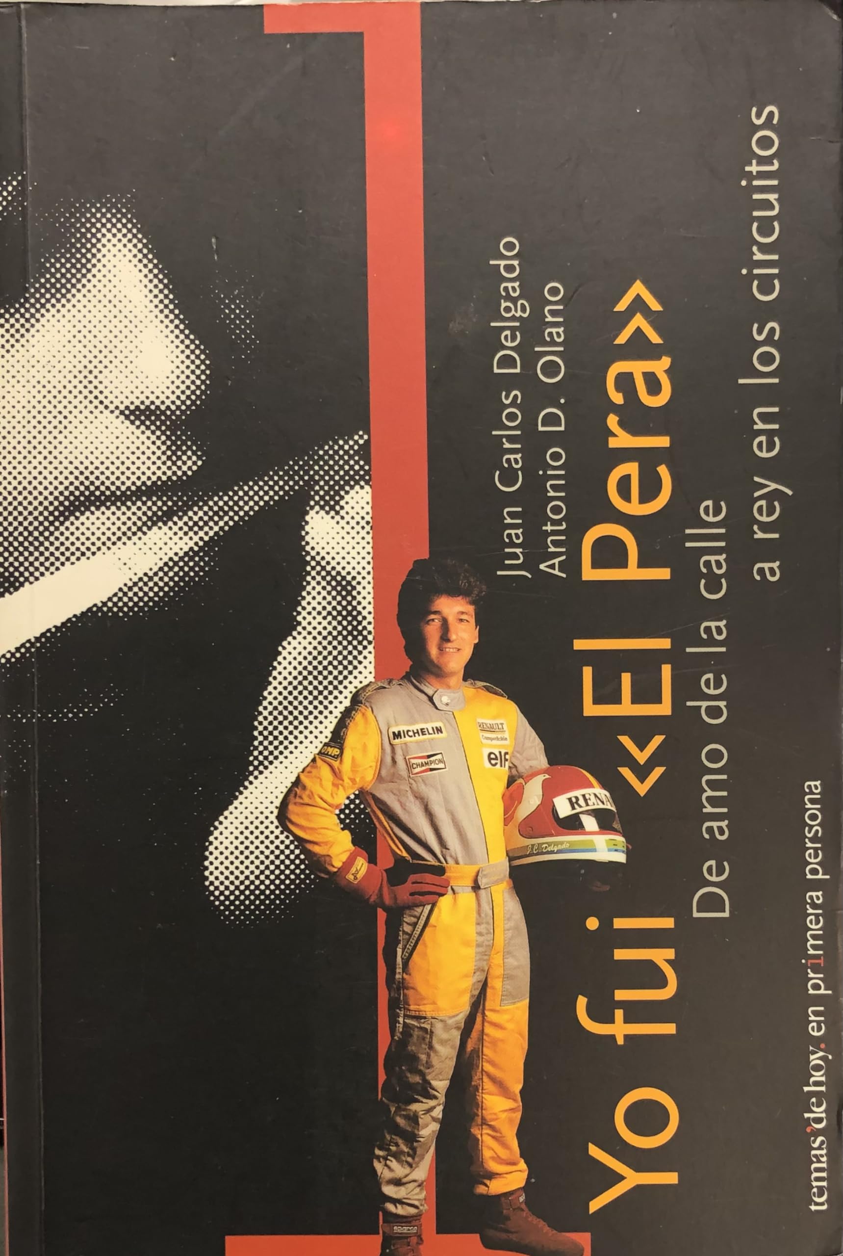 Yo Fui El Pera: De Amo De LA Calle a Rey De Los Circuitos book
