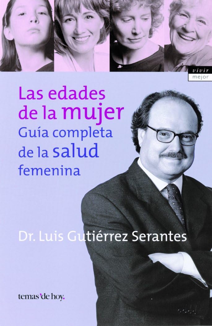 Las Edades De LA Mujer: Guia Completa De LA Salud Femenina book