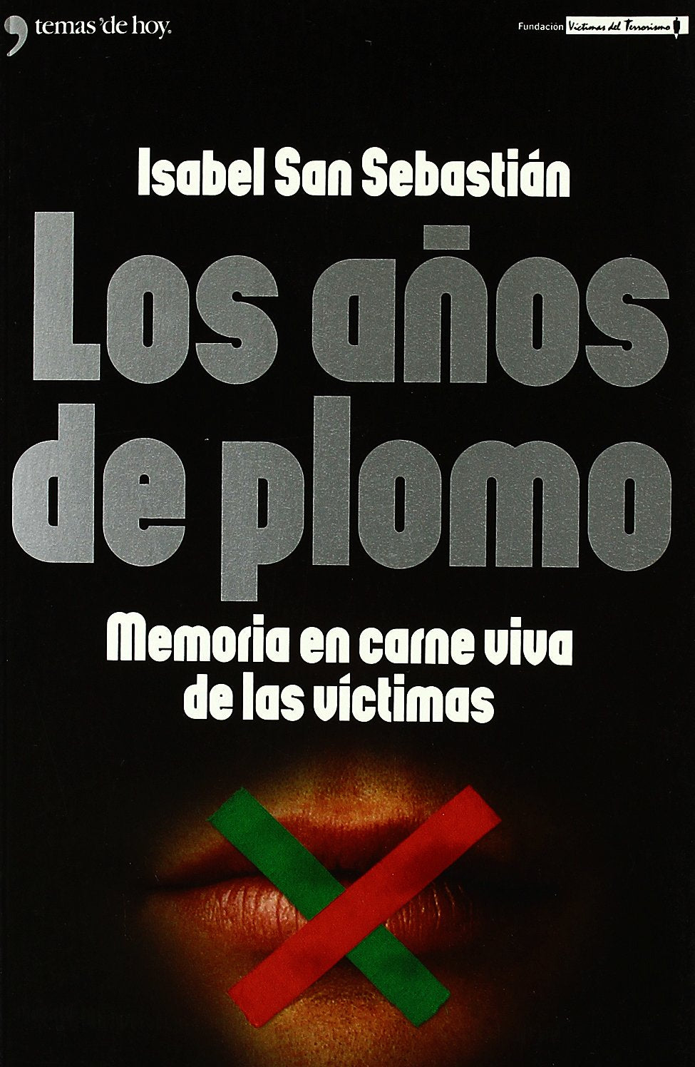 Los años de plomo : memoria en carne viva de las víctimas Law