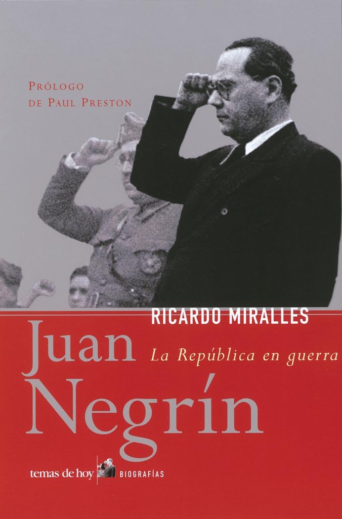 Juan Negrín : la república en guerra: La Republica En Guerra (Biografías y Memorias, Band 1) Books
